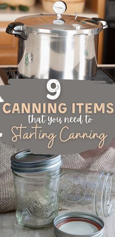 an image of canning jars with the words canning items that you need to start canning