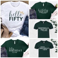 Birthday Squad Shirt, Birthday Crew Shirt, Hello Fifty Shirt Birthday Squad Shirts Ideas, Green Crew Neck Birthday Shirt, Green Letter Print Top For Birthday, Green Letter Print Tops For Birthday, Birthday Letter Print Green Shirt, Short Sleeve Tops With Lettering For Birthday, Green Tops With Name Print For Birthday, Green Short Sleeve Shirt For Birthday, Green Graphic Print T-shirt For Birthday