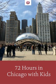 people standing in front of the chicago skyline with text that reads, 72 hours in chicago with kids