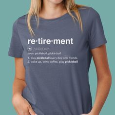 a woman wearing a t - shirt that says re - tirement