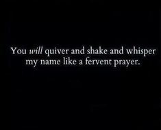 a black and white photo with the words you will give and shake and whisper my name like a prevent prayer