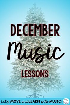 a christmas tree with the words december music lessons on it and an image of a snow covered tree