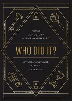 a black and gold party card with the words who did it?