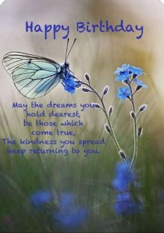 a blue butterfly sitting on top of a flower next to a quote that says, happy birthday