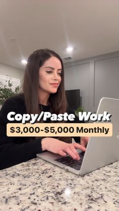 a woman sitting at a table with a laptop computer in front of her and the caption copy / paste work $ 3, 000 - 5, 000