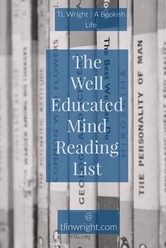 the well - educated mind reading list is shown in front of bookshelves