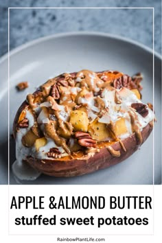 an apple and almond butter stuffed sweet potato on a white plate with the title above it