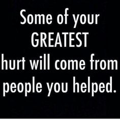 Ungrateful People Quotes, Betrayal Quotes, Life Lesson Quotes, Wise Quotes, Real Quotes