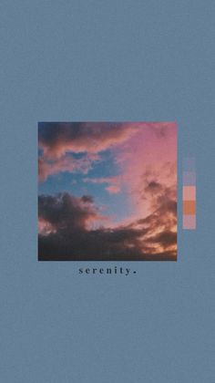 an image of the sky with clouds and words underneath it that says serenity