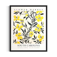 a yellow and black flower market poster on a white wall with the words south carolina