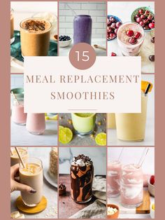 a collage of different smoothies with the words 15 meal relapment smoothies