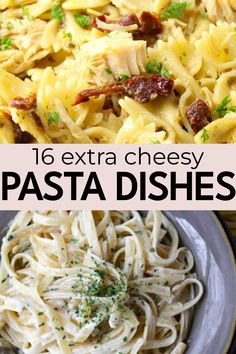 pasta dishes with text overlay that reads 16 extra cheesy pasta dishes