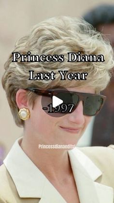 a woman wearing sunglasses with the words princess dianna last year