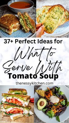 different types of sandwiches and soups with text overlay that reads 37 perfect ideas for what to serve with tomato soup