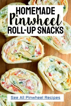 homemade pinwheel roll up snacks with text overlay