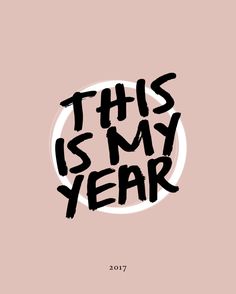 this is my year poster with the words in black and white on a pink background