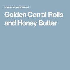 the words golden coral rolls and honey butter are in white letters on a blue background