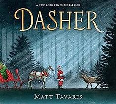 the cover of dasher by matt tavares, featuring santa and his sleigh