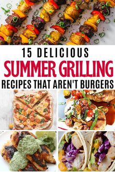 grilled summer grilling recipes that aren't burgers