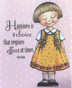 Happiness Is A Choice, Mary Engelbreit, Happiness Is, Positive Thoughts, The Words