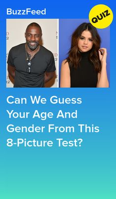 two people with the text can we guess your age and gender from this 8 - picture test?