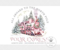 a pink train with christmas trees on the front and words that read, i'll go around to the north pole polar express