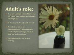 an image of a vase with flowers in it that says adult's role to create a climate - where children feed