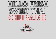 the words hello fresh sweet thai chili sauce are in red and black on a gray background