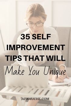 a woman sitting on a chair with her laptop and the words, 35 self improvement tips that will make you unique