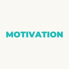 the word motivation written in blue on a white background