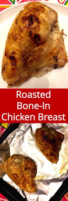 roasted bone - in chicken breast on foil with text overlay