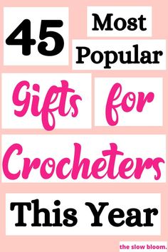 the words,'most popular gifts for crocheters this year'are in pink and