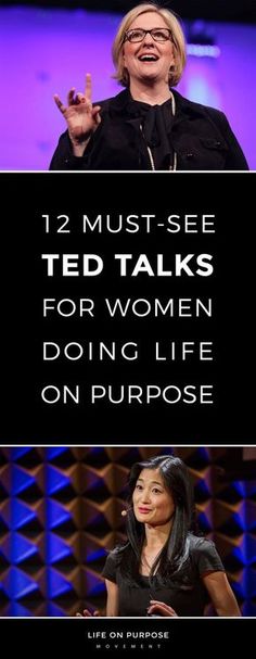 two women on stage with the words 12 must see ted talks for women doing life on purpose