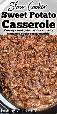 slow cooker sweet potato casserole with cinnamon sugar and pecan crumbles