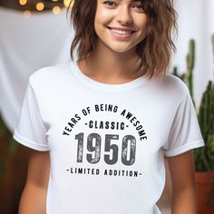 Awesome Since 1950 Tshirt: Looking for a unique and fun birthday gift idea? Look no further than this birthday gift t-shirt! Perfect for anyone who loves receiving thoughtful and one-of-a-kind presents. Made from our BELLA AND CANVAS brand, this tee offers style and comfort. Here's what you need to know before you make your purchase: 1.Unisex Adult Sized Shirts. They're not women's fitted shirts, so for a more fitted look, consider sizing down. 2.Rolled Sleeves in pictures are for styling purposes only. 3.Props used in photos are NOT included with purchase. PRINT DESIGN 1.This is a Direct-To-Garment printed item, ensuring durability without cracking or peeling. 2.The ink is printed INTO the fabric, ensuring longevity. WASHING INSTRUCTIONS 1.Wash inside out, in cold water, on a gentle cycle Classic Graphic Print T-shirt For Birthday, Classic Birthday T-shirt With Letter Print, Classic Short Sleeve Birthday T-shirt, Classic T-shirt With Letter Print For Birthday, Classic Letter Print T-shirt For Birthday, Classic Letter Print T-shirt For Anniversary, 74th Birthday, Style Birthday, Fitted Shirts