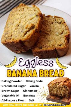 an advertisement for eggless banana bread on a plate