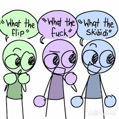 three cartoon characters with speech bubbles saying what the flip? and what the fuk?