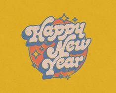 the words happy new year written in blue and yellow on a yellow background with stars