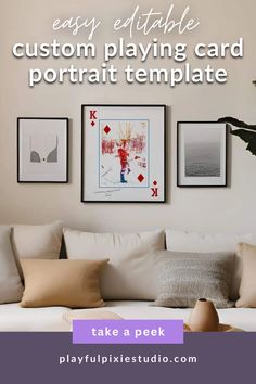 a living room with pictures on the wall and text overlay that reads, easy editable custom playing card portrait template take a peek