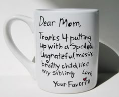 Thanks for putting up with a spoiled...Funny by Meanmuggin39cups, $19.95 Sibling Love, Fathers Day Mugs, Cadeau Diy, Dear Mom, Dad Gifts, Funny Fathers Day, Funny Mother, Blue Gifts, White Elephant