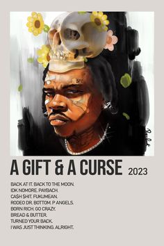 a poster with a skull on top of it and the words, a gift & a curse