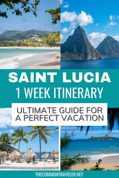 saint lucia 1 week itinerary ultimate guide for a perfect vacation