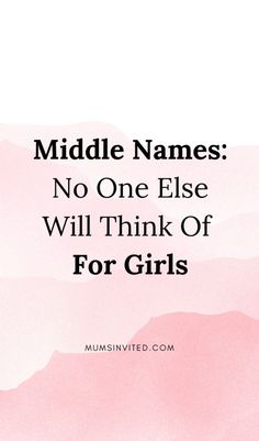 a pink watercolor background with the words middle names no one else will think of for girls