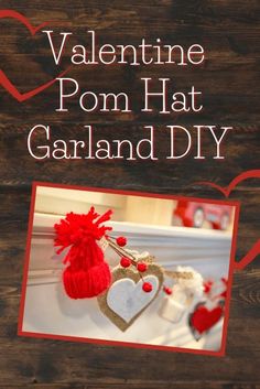 valentine pom hat garland diy with text overlay