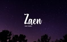 the night sky with stars and trees in front of it that says, zaen make names