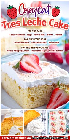 an advertisement for a cake with strawberries on top and the words copycat tres leche cake