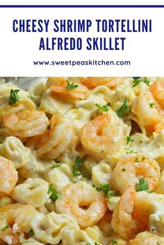 shrimp tortellini alfredo skillet with text overlay