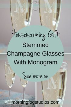 champagne glasses with the words housewarming gift stemmed champagne glasses with monogram see more on