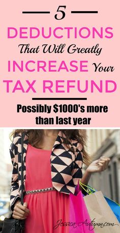 a woman with shopping bags and the words 5 deductions that will greatly increase your tax refund