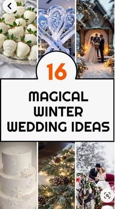 a collage of photos with the words 16 magic winter wedding ideas